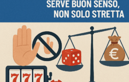 DL FISCALE: SU GIOCO D’AZZARDO E TASSE SERVE BUON SENSO, NON SOLO STRETTA