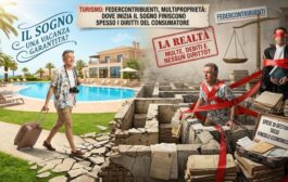 TURISMO: FEDERCONTRIBUENTI, MULTIPROPRIETÀ, DOVE INIZIA IL SOGNO FINISCONO SPESSO I DIRITTI DEL CONSUMATORE